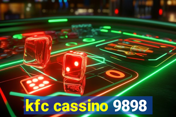 kfc cassino 9898